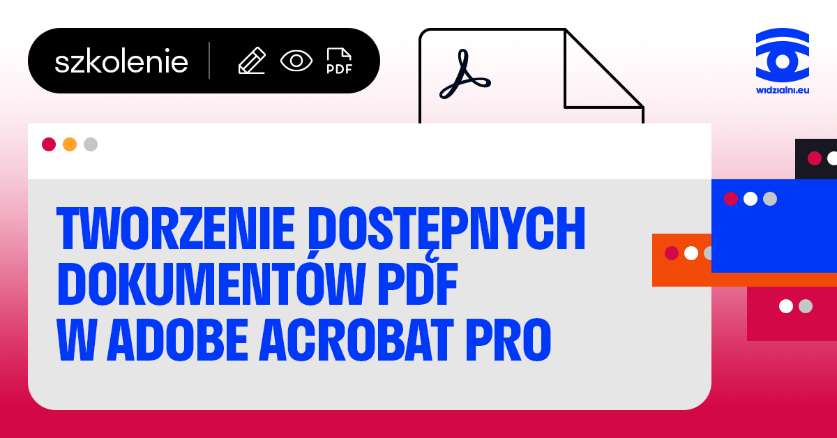 Tworzenie dostępnych dokumentów PDF - Adobe Acrobat PRO
